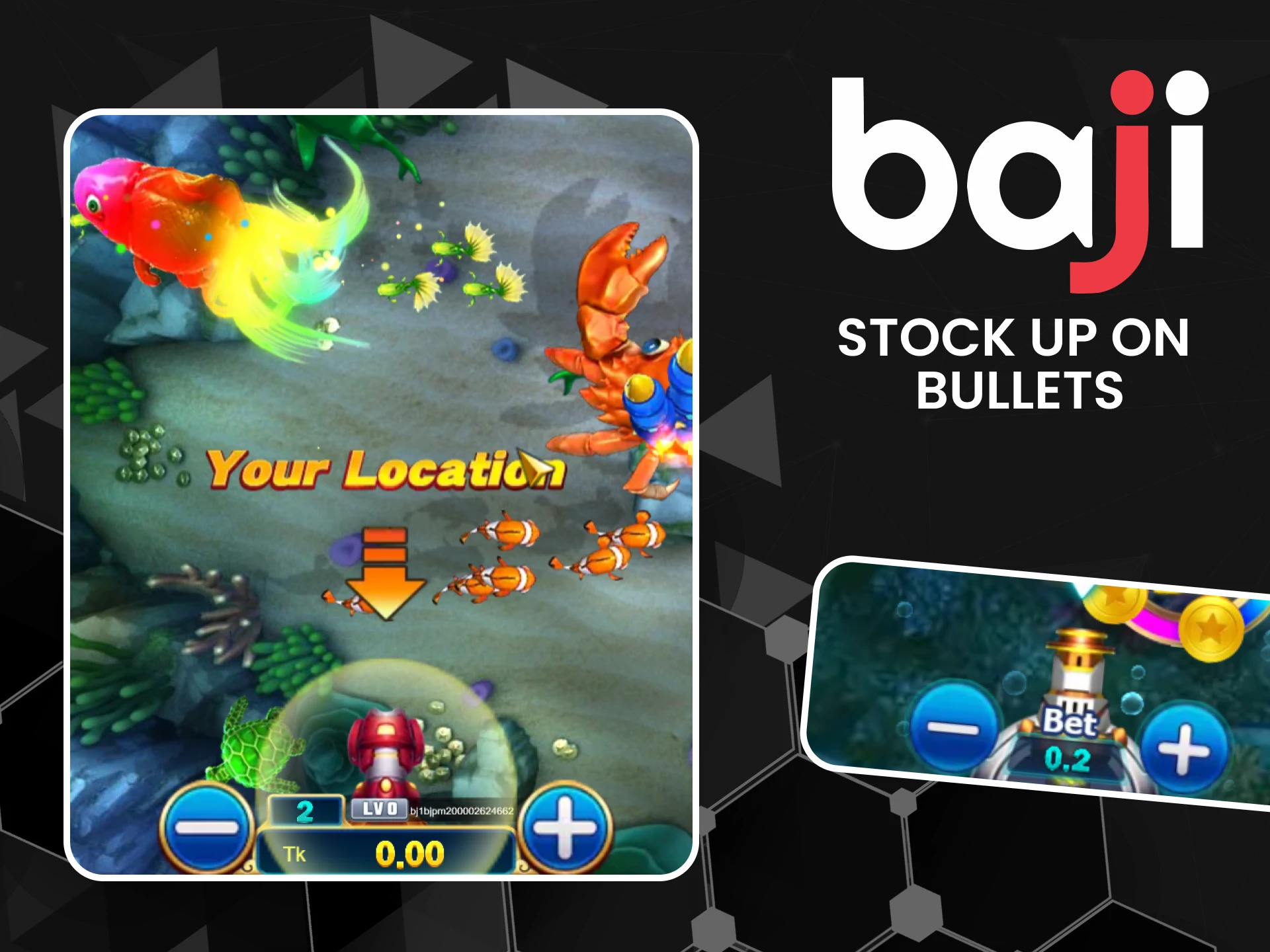 Keep an eye on the betting levels in Baji fishing games.
